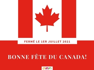 CONGÉ FÉRIÉ - Fête du Canada